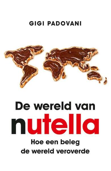 De wereld van Nutella - Gigi Padovani (ISBN 9789021560656)