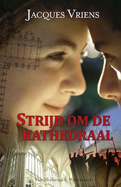 Strijd om de kathedraal - Jacques Vriens (ISBN 9789000305254)