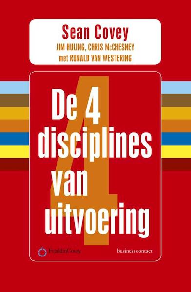 De 4 disciplines van uitvoering - Sean Covey, Chris McChesney, Jim Huling, Ronald van Westering (ISBN 9789047006022)