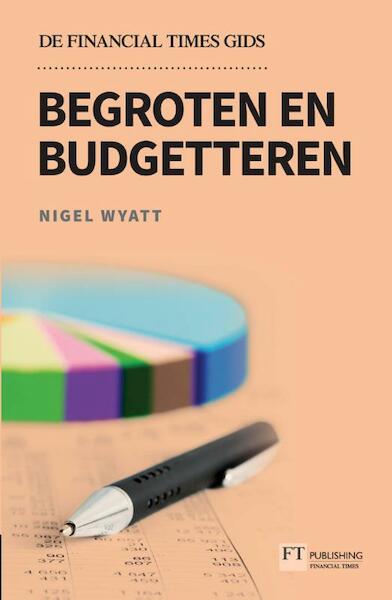Begroten budgetteren - Nigel Wyatt (ISBN 9789043028394)