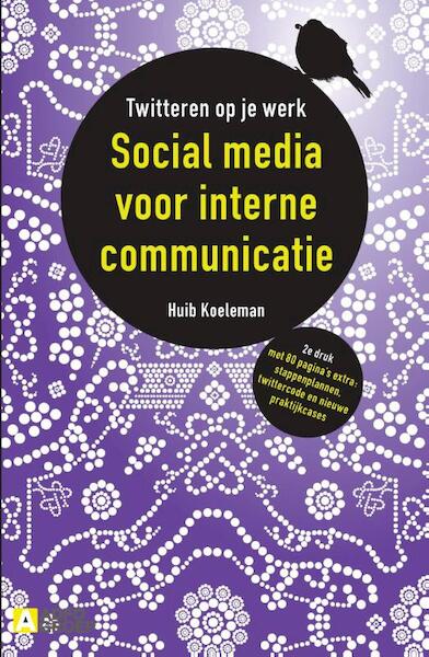 Social media voor interne communicatie - Huib Koeleman (ISBN 9789013093049)