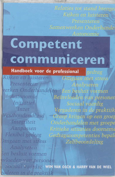 Competent communiceren - W. van Osch, H. van de Wiel (ISBN 9789023236788)