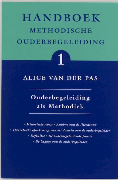 Handboek Methodische Ouderbegeleiding 1 Ouderbegeleiding als methodiek - A. van der Pas (ISBN 9789066657113)