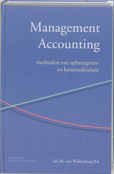 Management accounting - M. van Wallenburg (ISBN 9789072194541)