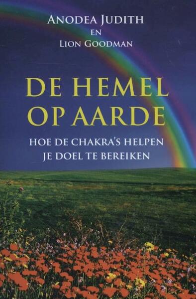 De hemel op aarde - Anodea Judith, Lion Goodman (ISBN 9789401300711)