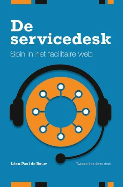 De Servicedesk, spin in het facilitaire web - Léon-Paul de Rouw (ISBN 9789462153493)