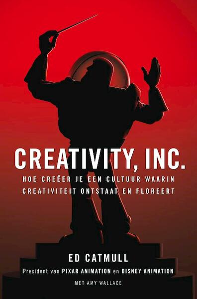 Creativity, Inc. - Ed Catmull, Amy Wallace (ISBN 9789400501201)