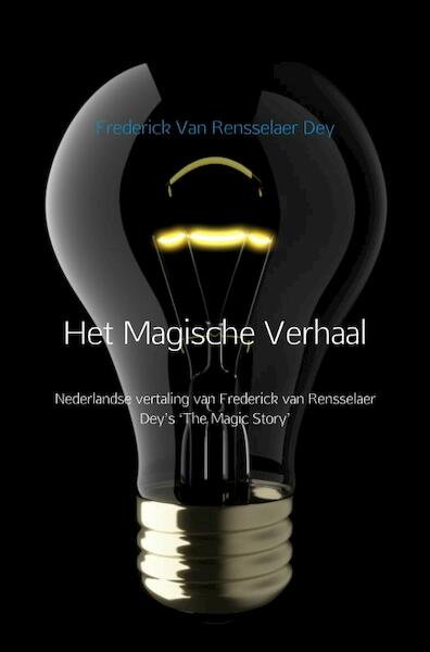 Het Magische Verhaal - Frederick Van Rensselaer Dey (ISBN 9789402188417)