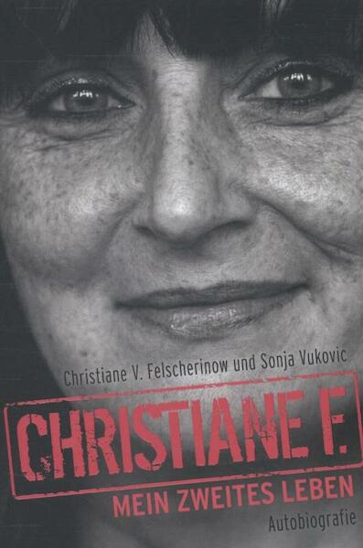 Christiane F. - Mein zweites Leben - Christiane F. Felscherinow (ISBN 9783943737127)