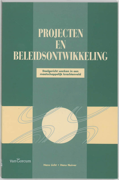 Projecten en beleidsontwikkeling - G.J. Licht, J.J.H. Nuiver (ISBN 9789023236948)