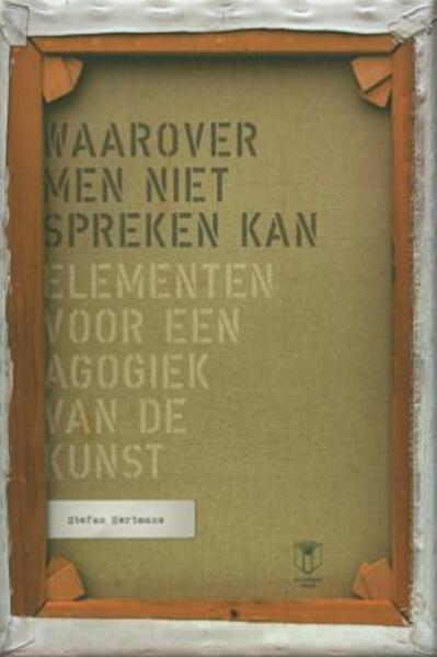 Waarover men niet spreken kan - Stefan Hertmans (ISBN 9789038216263)