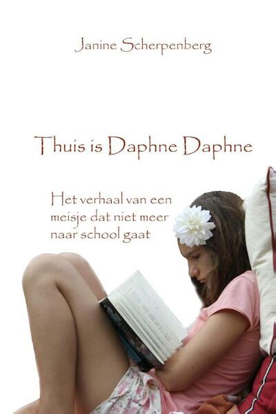 Thuis is Daphne Daphne - Janine Scherpenberg (ISBN 9789491439711)