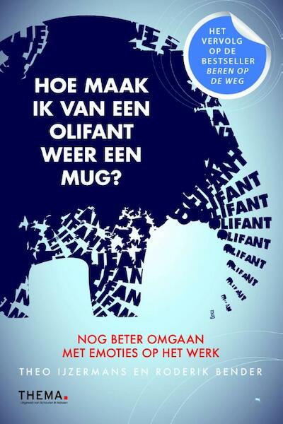 Hoe maak ik van een olifant weer een mug ? - Theo IJzermans, Roderik Bender (ISBN 9789058719829)