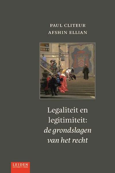 Legaliteit en legitimiteit - Paul Cliteur, Afshin Ellian (ISBN 9789087282424)