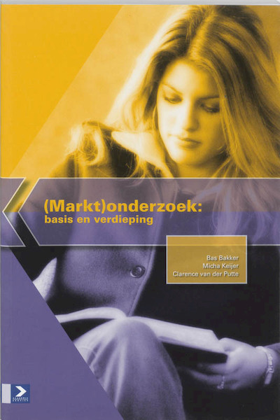 (Markt) onderzoek Basis en verdieping - C. van der Putte, Bram Bakker, M. Keijer (ISBN 9789039524756)