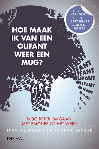 Hoe maak ik van een olifant weer een mug ? - Theo IJzermans, Roderik Bender (ISBN 9789058714930)