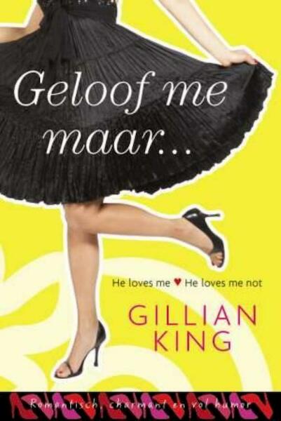 Geloof me maar - Gillian King (ISBN 9789059775749)