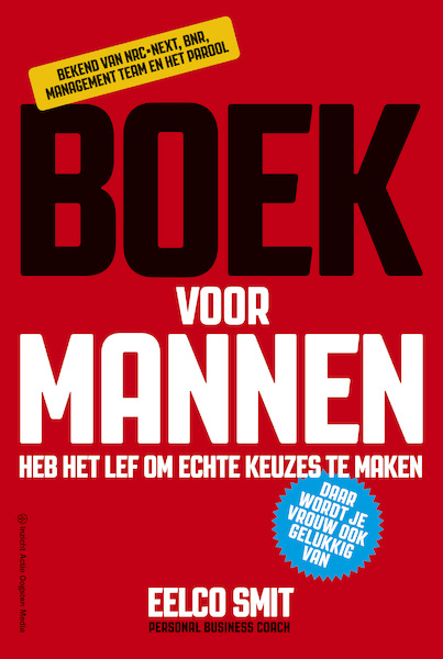 Boek voor MANNEN - Eelco Smit (ISBN 9789081974318)