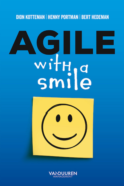 Agile with a smile - Dion Kotteman, Henny Portman, Bert Hedeman (ISBN 9789089653963)