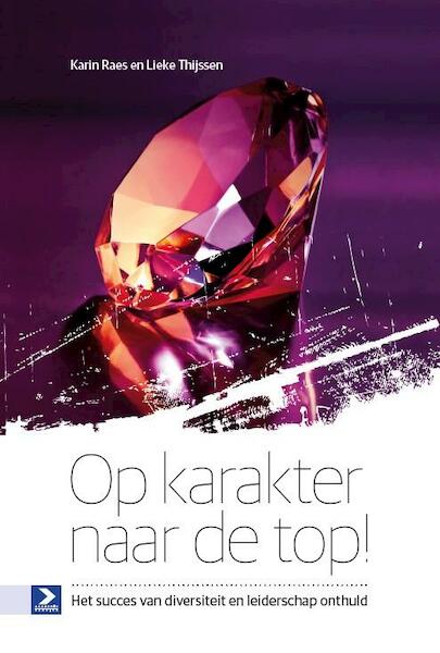 Op karakter naar de top! - Karin Raes, Lieke Thijssen (ISBN 9789052618920)