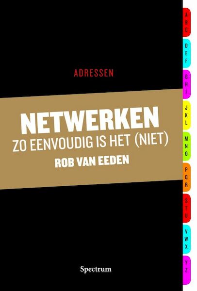 Netwerken zo eenvoudig is het (niet) - Rob van Eeden (ISBN 9789049103217)