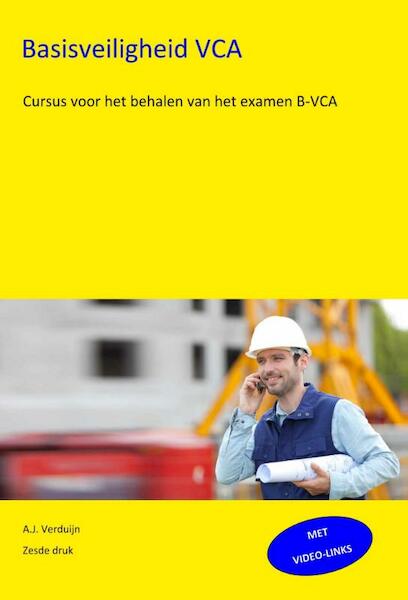 Basisveiligheid VCA - A.J. Verduijn (ISBN 9789491595196)