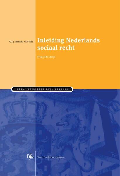 Inleiding Nederlands sociaal recht - G.J.J. Heerma van Voss (ISBN 9789460948695)
