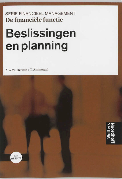 Beslissingen en planning - A. Heezen, T. Ammeraal (ISBN 9789001034252)