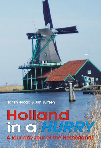 Holland in a hurry - Hans Vierdag, Jan Luitzen (ISBN 9789055122745)