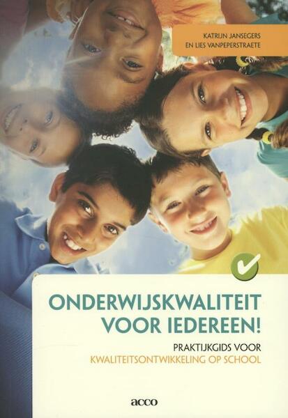 Onderwijskwaliteit voor idereen ! - Katrijn Jansegers, Lies Vanpeperstraete (ISBN 9789033488184)