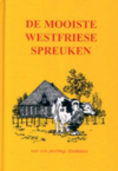 De mooiste Westfriese spreuken - (ISBN 9789055135332)