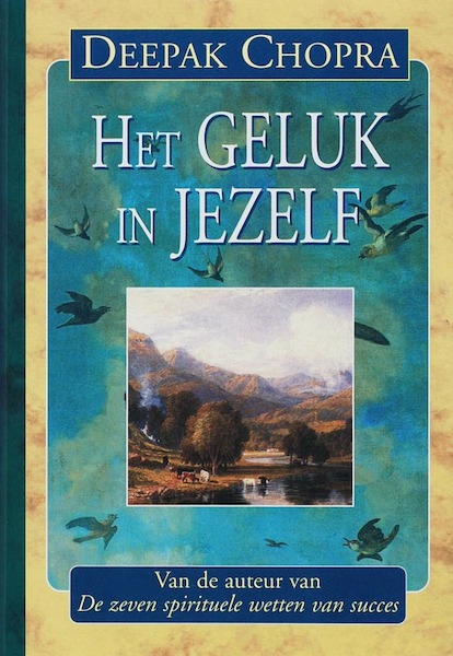 Het geluk in jezelf - Deepak Chopra (ISBN 9789069637426)