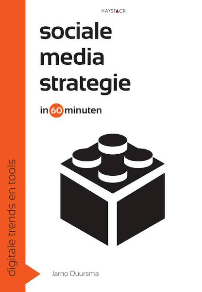 Sociale media strategie in 60 minuten - Jarno Duursma (ISBN 9789461260604)