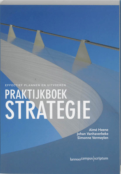 Praktijkboek strategie - Aimé Heene, Johan Vanhaverbeke, Simonne Vermeylen (ISBN 9789077432235)