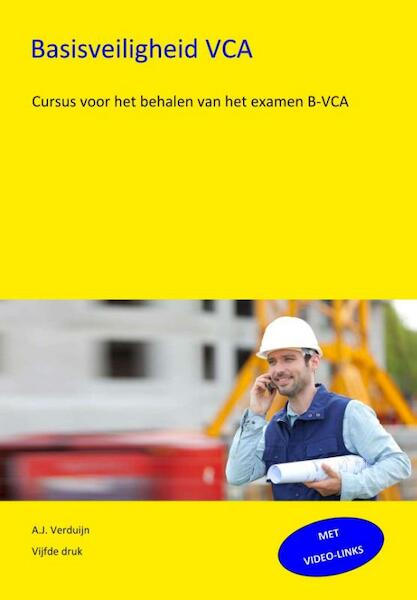 Basisveiligheid VCA - A.J. Verduijn (ISBN 9789491595141)