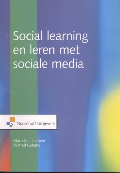 Social learning en leren met sociale media - Marcel de Leeuwe., Wilfred Rubens (ISBN 9789001865917)