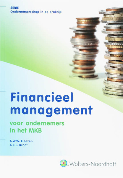 Financiel management - A. Heezen, A.C.L. Kroot (ISBN 9789001701321)