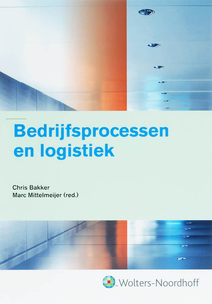 Bedrijfsprocessen logistiek - C.G. Bakker (ISBN 9789001301361)