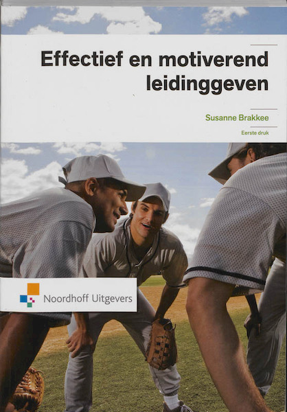 Effectief en motiverend leidinggeven - Susanne Brakkee (ISBN 9789001773625)