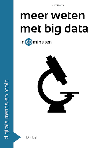 Meer weten met big data in 60 minuten - Dik Bijl (ISBN 9789461263629)