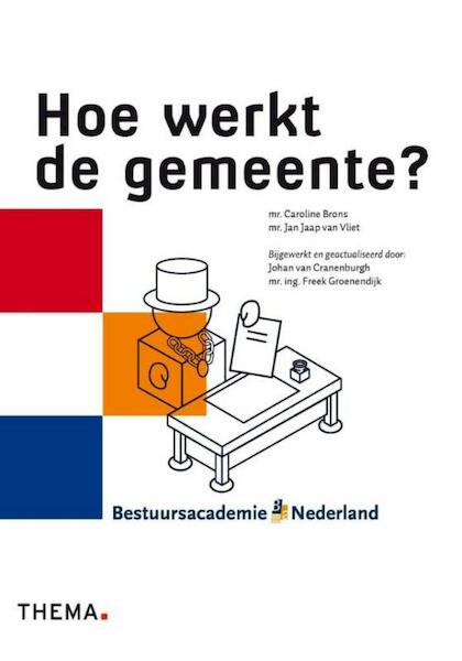 Hoe werkt de gemeente? - Jan Jaap van Vliet, Caroline Brons (ISBN 9789058718075)