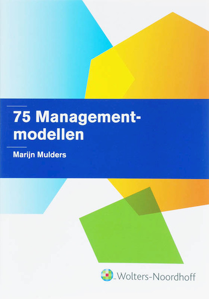 75 Managementmodellen - Milena Mulders (ISBN 9789001605117)