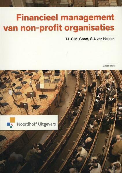 Financieel management van non-profit organisaties - T.L.C.M. Groot, G.J. van Helden (ISBN 9789001809553)