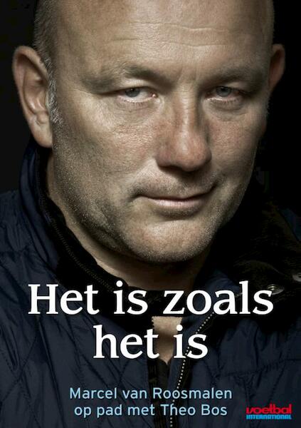 Het is zoals het is - Marcel van Roosmalen (ISBN 9789067970242)