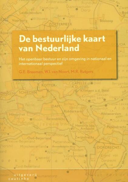 De bestuurlijke kaart van Nederland - Gerard Breeman, W.J. van Noort, M.R. Rutgers (ISBN 9789046961551)