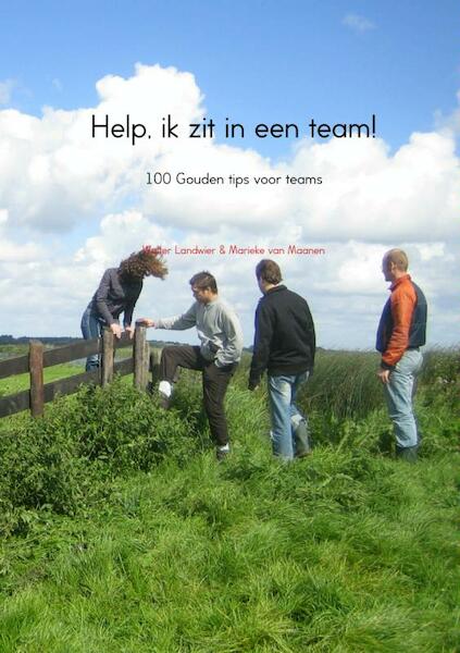 Help, ik zit in een team! - Marieke van Maanen, Walter Landwier (ISBN 9789402124101)