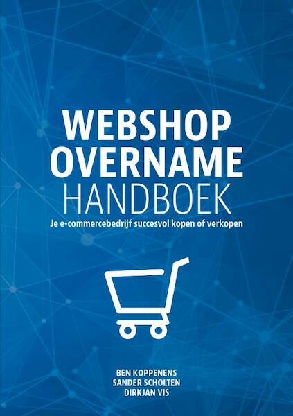 Webshopovername Handboek - Ben Koppenens, Sander Scholten, Dirkjan Vis (ISBN 9789492723383)
