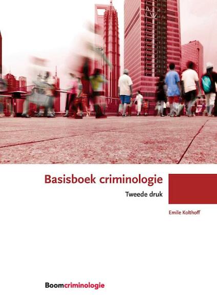 Basisboek criminologie - Emile Kolthoff (ISBN 9789462365650)