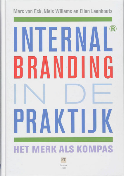 Internal Branding in de praktijk - M. van Eck, N. Willems, E. Leenhouts (ISBN 9789043015905)