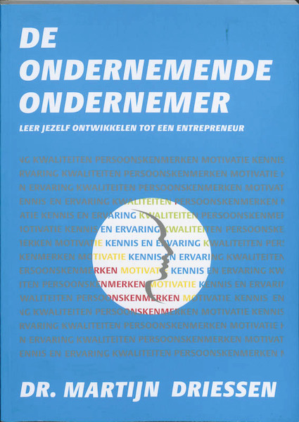 De ondernemende ondernemer - Martijn P. Driessen (ISBN 9789081101950)